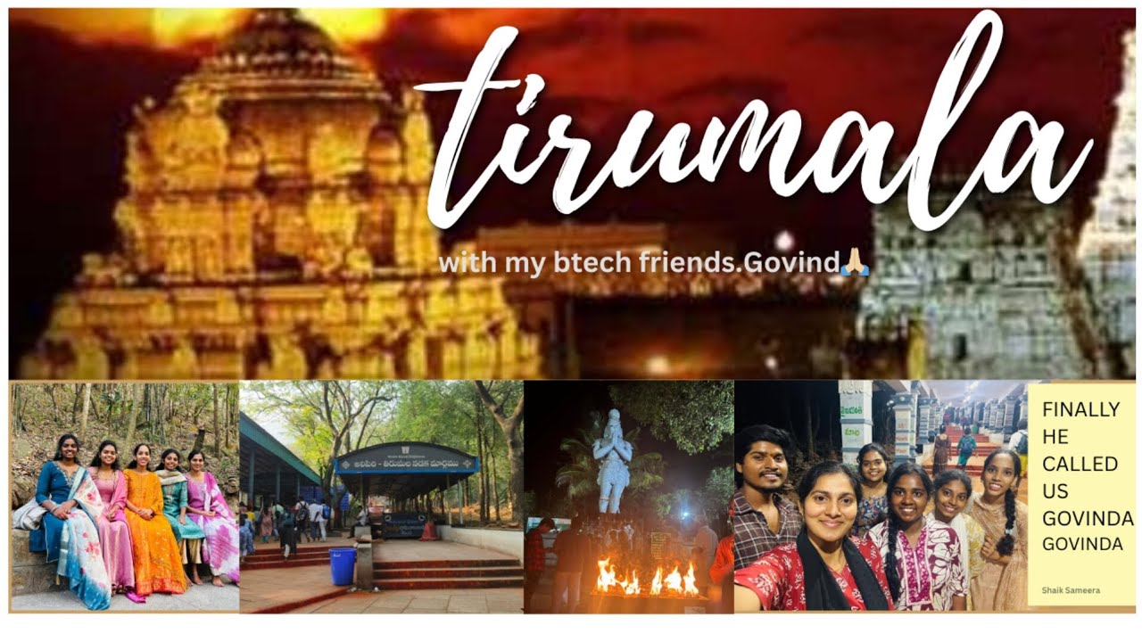 B.TECH DREAM 🛕👉 FINALLY AT TIRUMALA 🤍....part----1