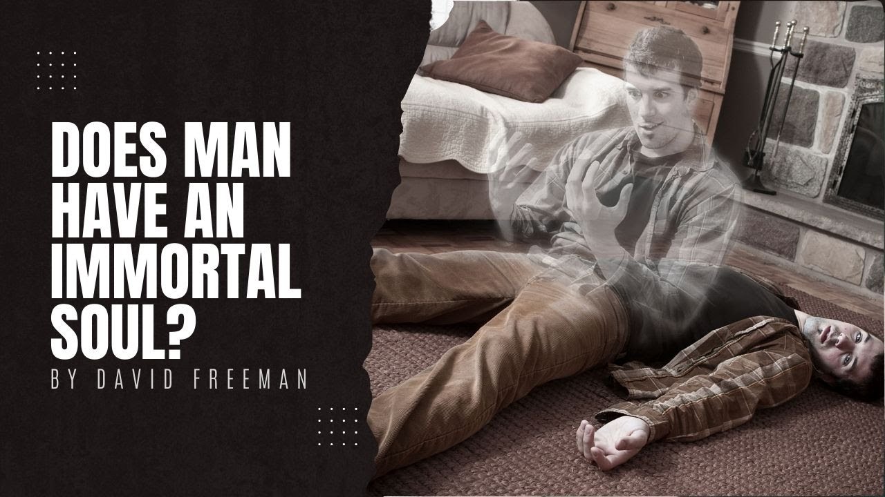 Is That Really In The Bible? 4-Does Man Have an Immortal Soul? By David Freeman