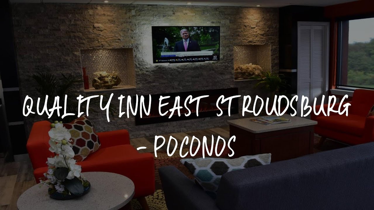 Quality Inn East Stroudsburg - Poconos Review - East Stroudsburg , United States of America