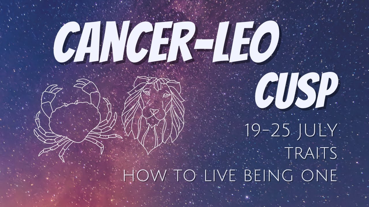 CANCER-LEO CUSP (July 19-25) ✨ The Cusp of Oscillation ✨ Everything you Need to Know