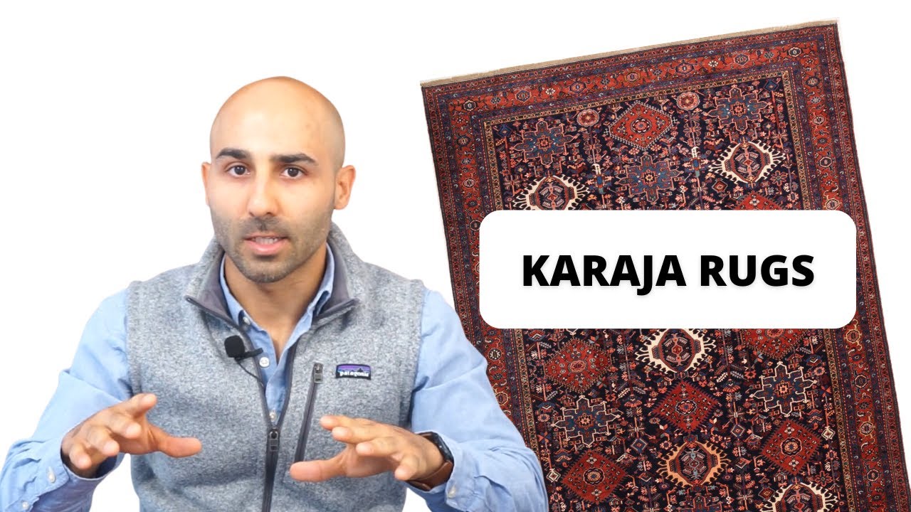 Karaja Rugs 101 | Types of Persian Rugs
