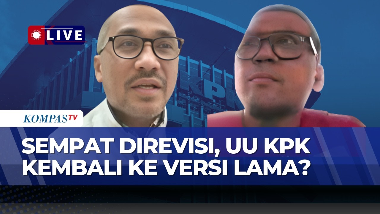 [FULL] Eks Ketua KPK & DPR Buka Suara! UU KPK Direvisi Lagi? Ini Poin Krusial yang Jadi Sorotan