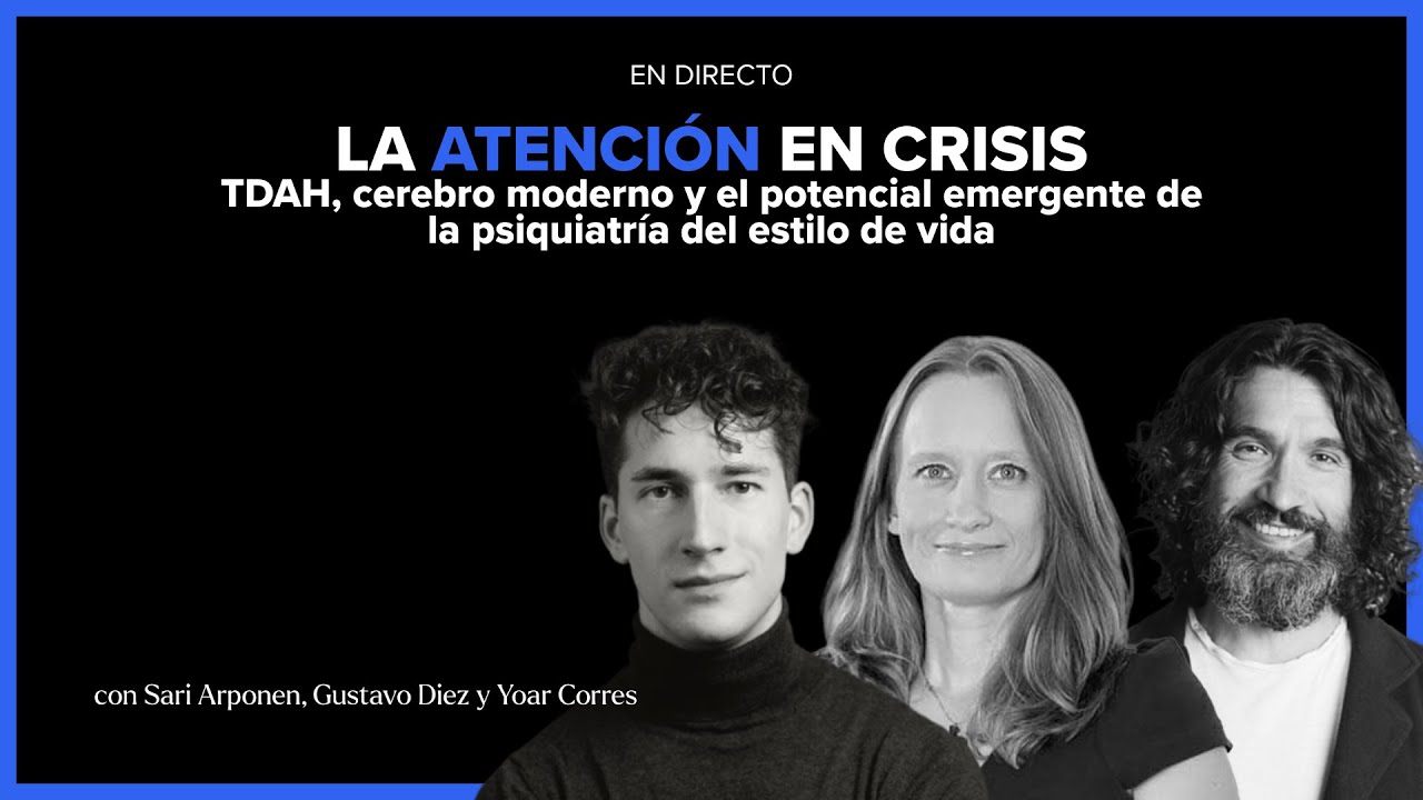 LA ATENCI&Oacute;N EN CRISIS: TDAH, cerebro moderno y la psiquiatr&iacute;a del estilo de vida