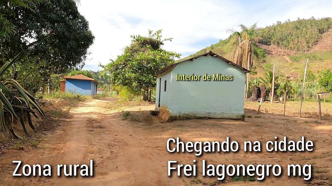 MINAS RURAL | FINAL DE SEMANA , MOSTRANDO A ROÇA E A CIDADE DE FREI LAGONEGRO MG, INTERIOR DE MINAS
