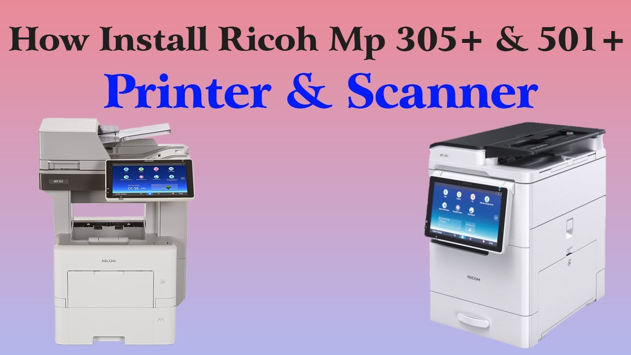 Ricoh MP 305+ / 501+ Printer & Scanner Setup | Complete Network Installation (2025)