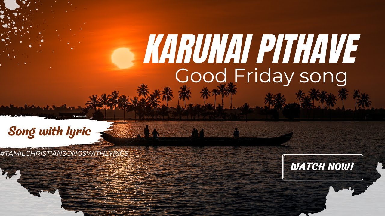 Karunai Pithave Kalvari Anbe |கருணை பிதாவே  | Good Friday song & Lyric@tamilchristiansongswithlyric
