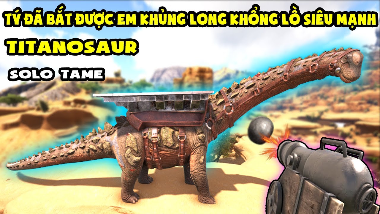 TÝ ĐÃ BẮT ĐƯỢC EM KHỦNG LONG KHỔNG LỒ SIÊU MẠNH -Titanosaur SOLO TAME - ARK:Ragnarok #36 TÝ TIỀN TỈ
