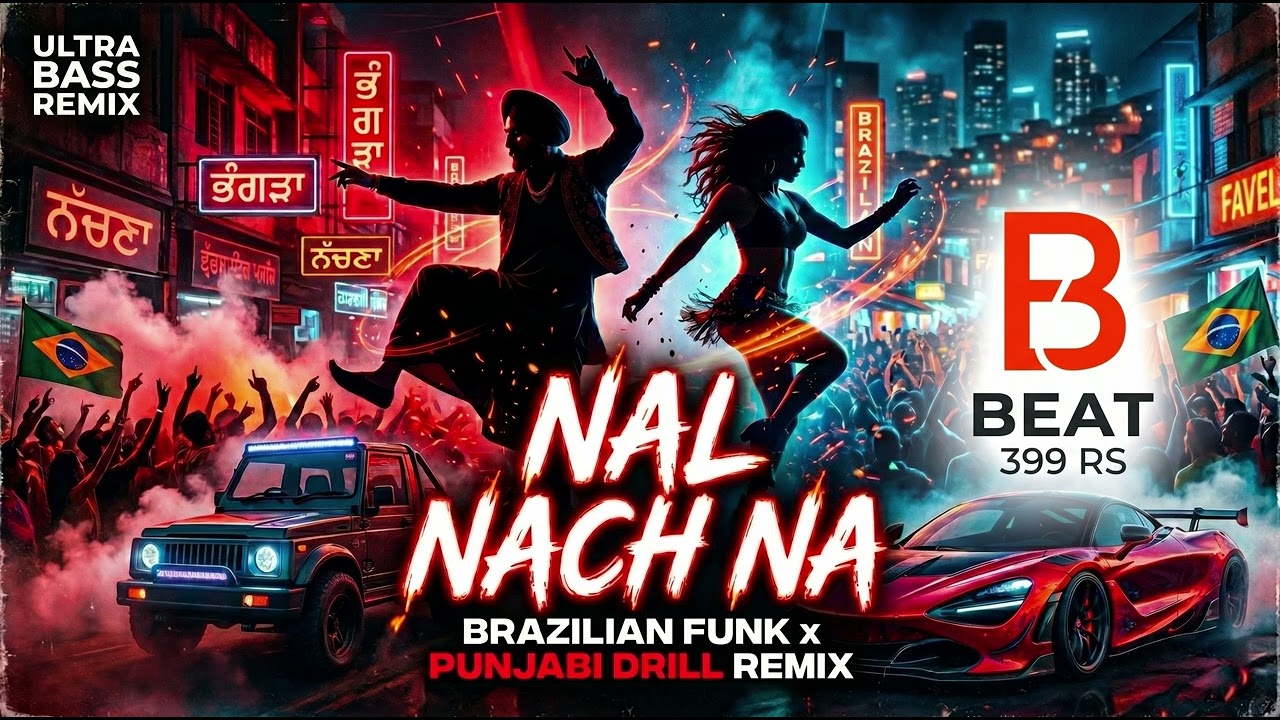 NAL NACH NA (Brazilian Funk x Punjabi Drill Remix) | Hard Funk Beat  | Punjabi Funk Remix#drillbeat