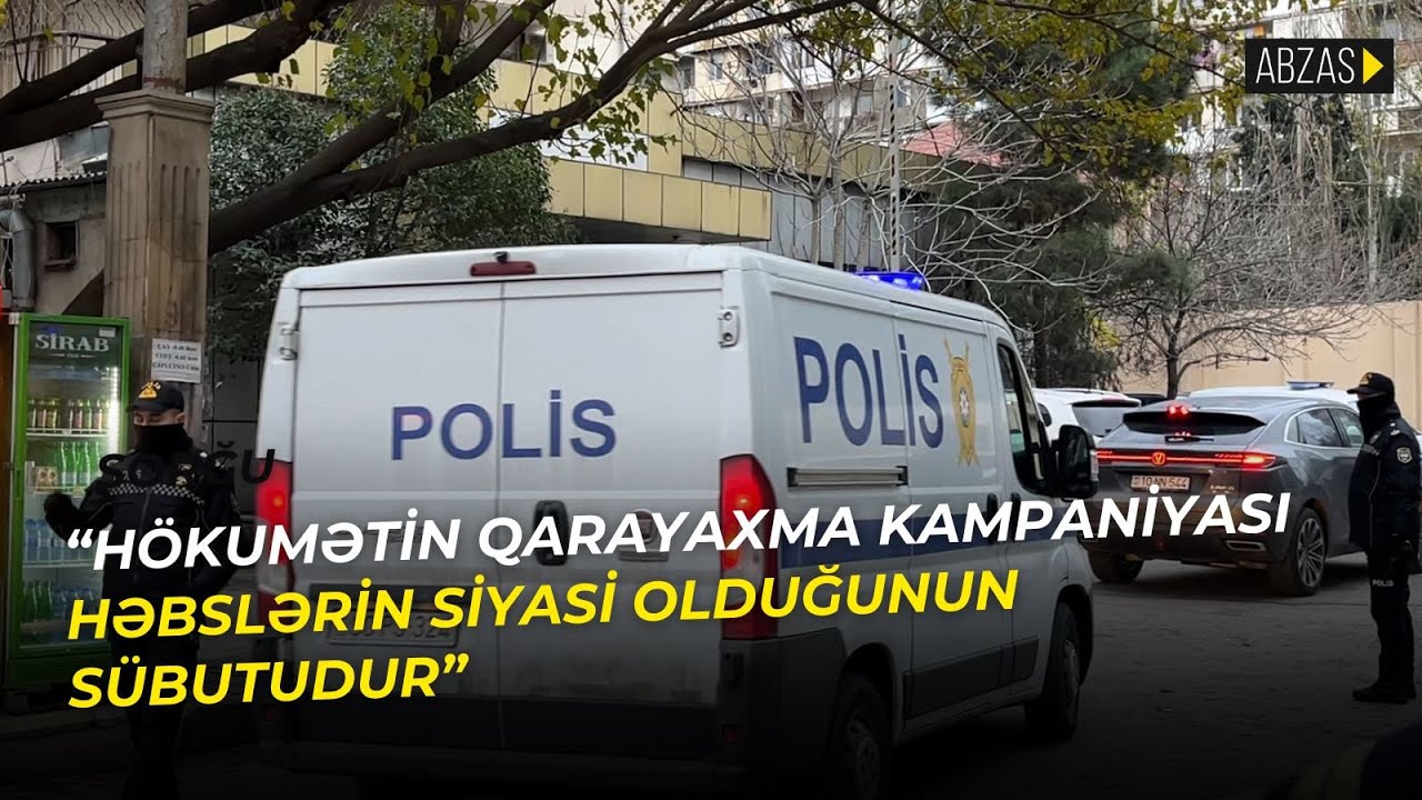 Azərbaycanda davam edən repressiya dalğası niyə səngimir?