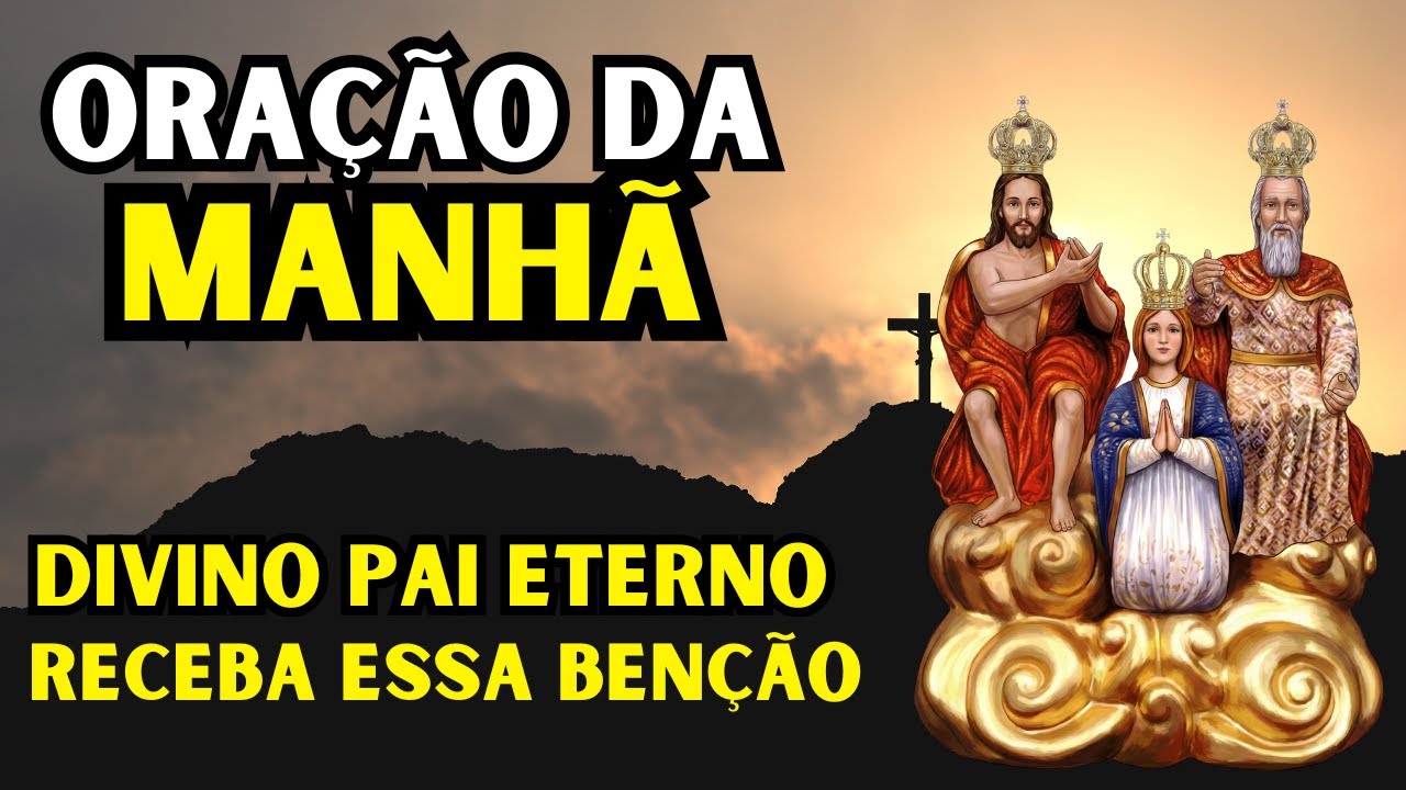 🙏 ORAÇÃO DA MANHÃ DE HOJE: O Pai Eterno CURA AGORA Toda Doença! (Comece o dia com Milagre)