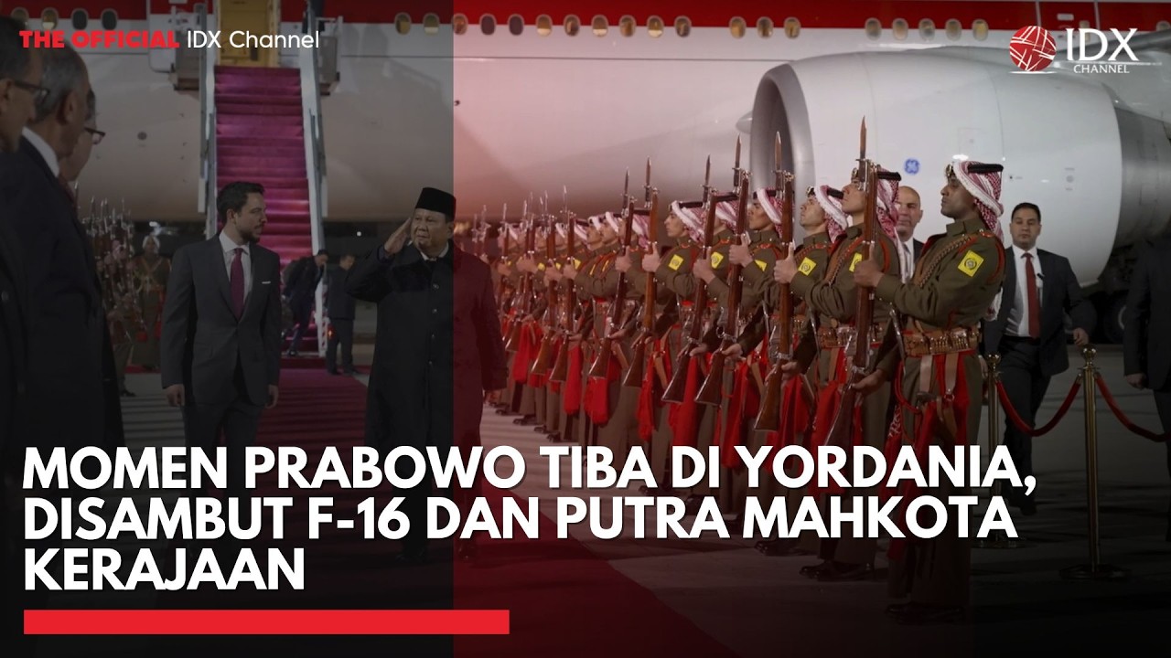 Momen Prabowo Tiba di Yordania, Disambut F-16 dan Putra Mahkota Kerajaan | IDXC UPDATE