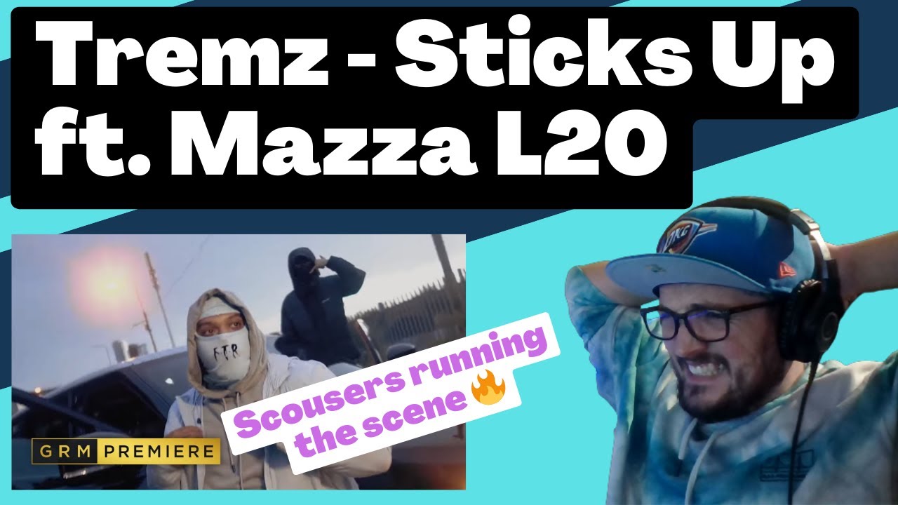 Tremz - Sticks Up Feat Mazza L20 [Reaction] | Some guy's opinion
