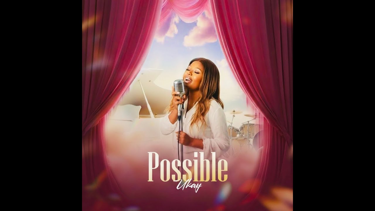 Ukay -  Possible  Video
