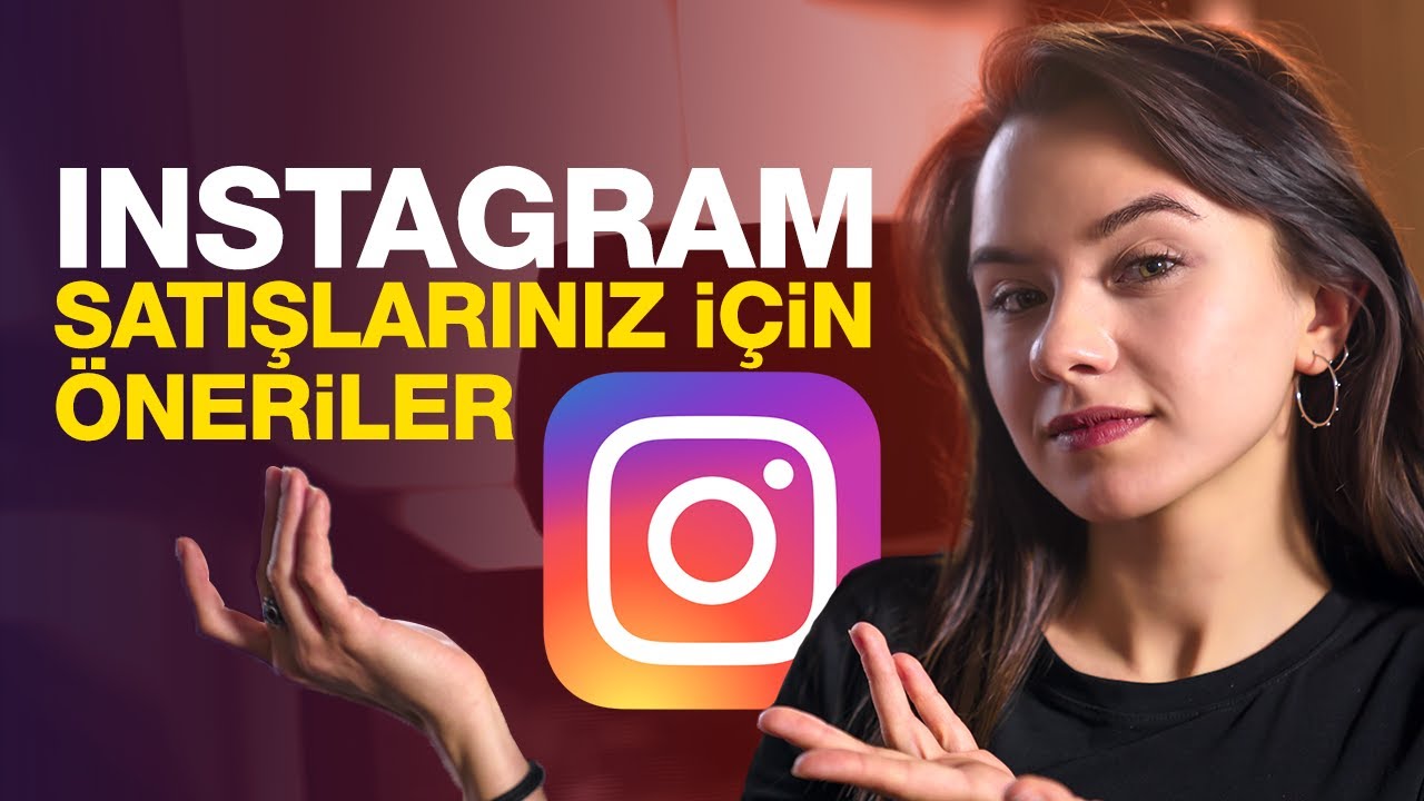 Instagram satışlarınız için öneriler | E-Ticarete Giriş
