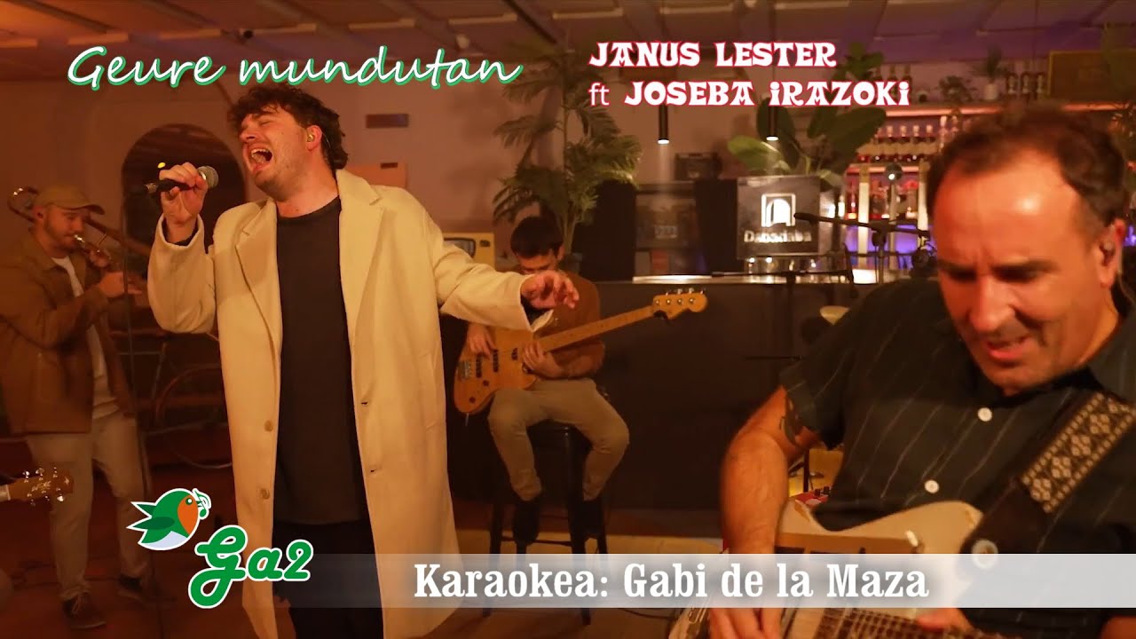 Geure mundutan (Janus Lester ft Joseba Irazoki)