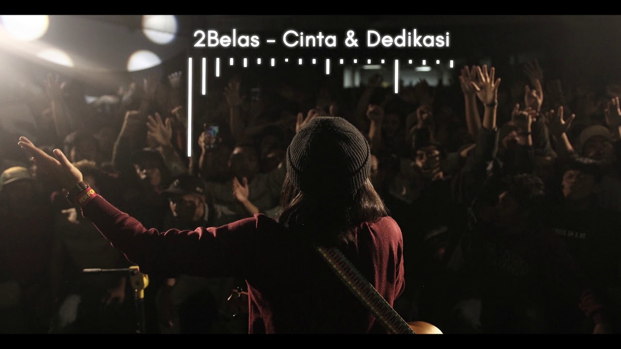 2BELAS - CINTA DAN DEDIKASI