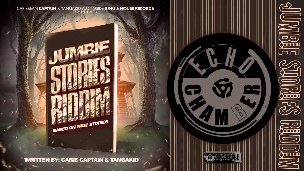 Jumbie Stories Riddim Mix! | Echo Chamber