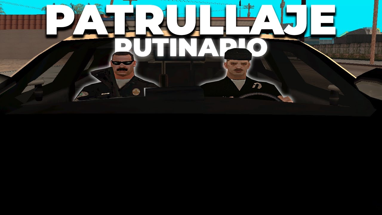 Patrullaje rutinario en el roleplay