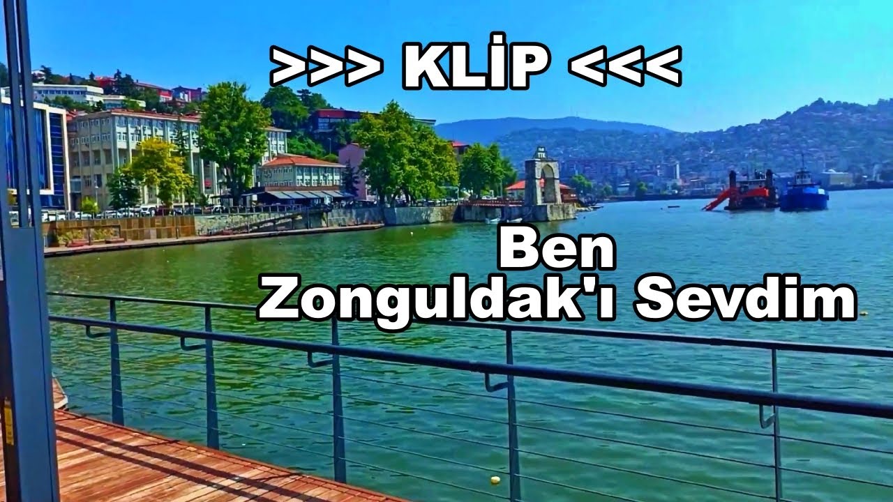 Ben Zonguldakı Sevdim