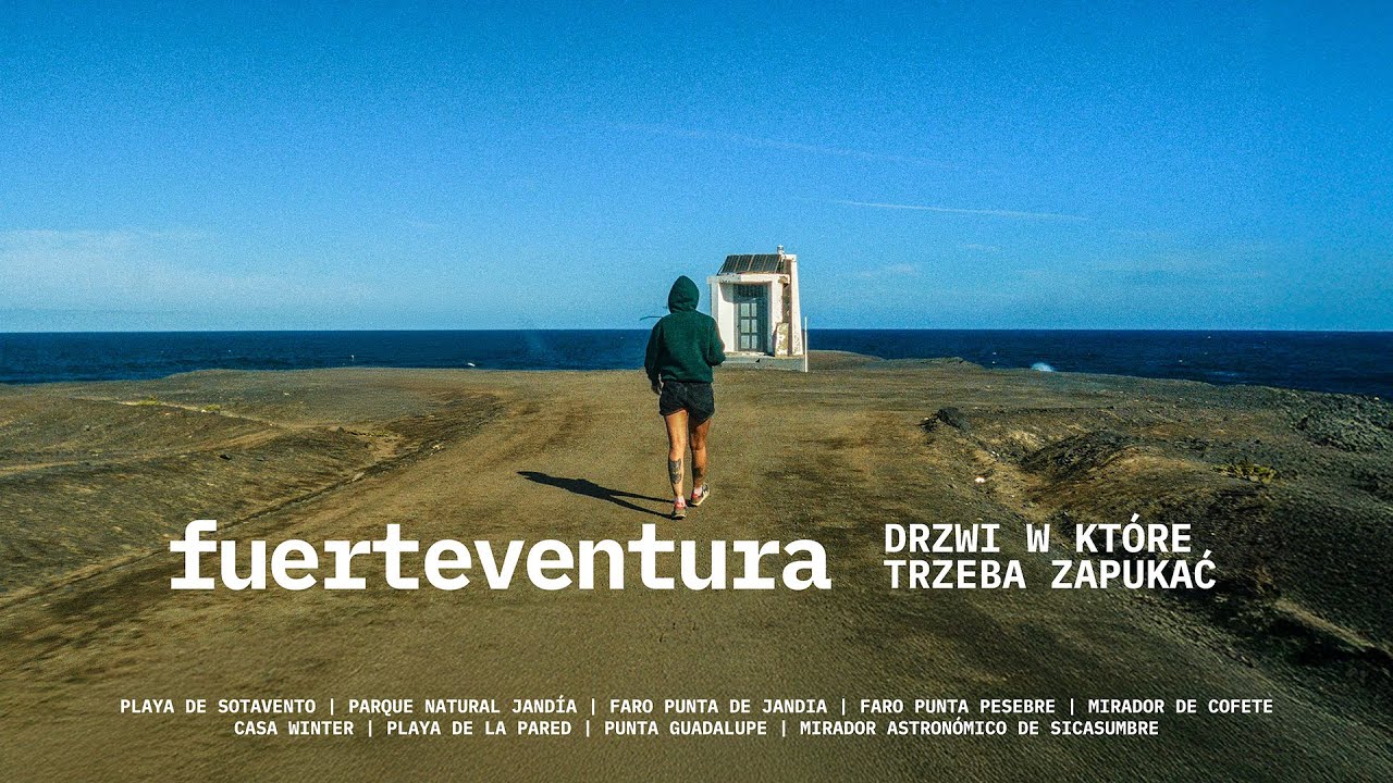Fuerteventura - Jaki sekret skrywają za sobą drzwi na krańcu wyspy?