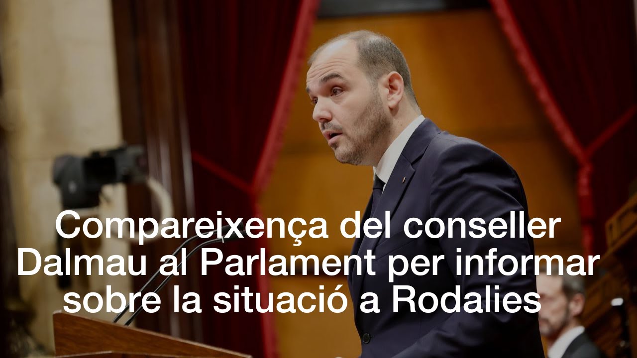 Compareixença del conseller Dalmau al Parlament per informar sobre la situació a Rodalies