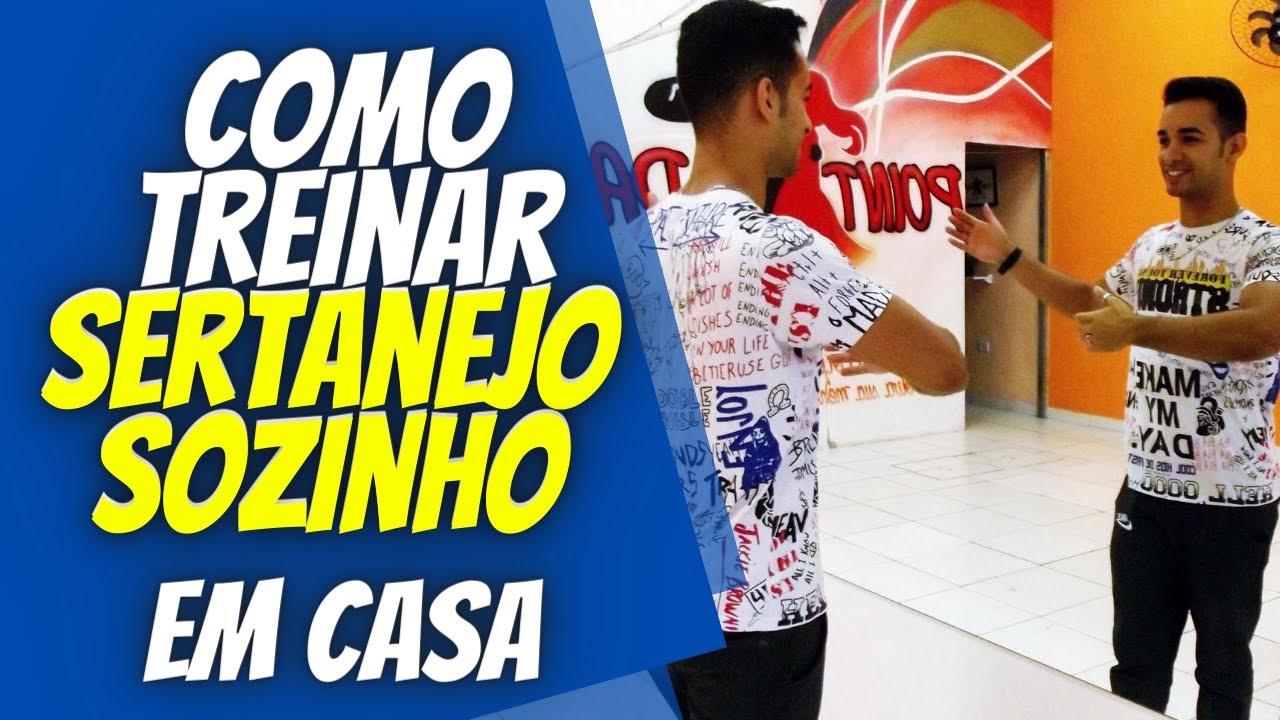 Como Dançar Sertanejo Em Casa - 3 Dicas p/ Treinar Sozinho