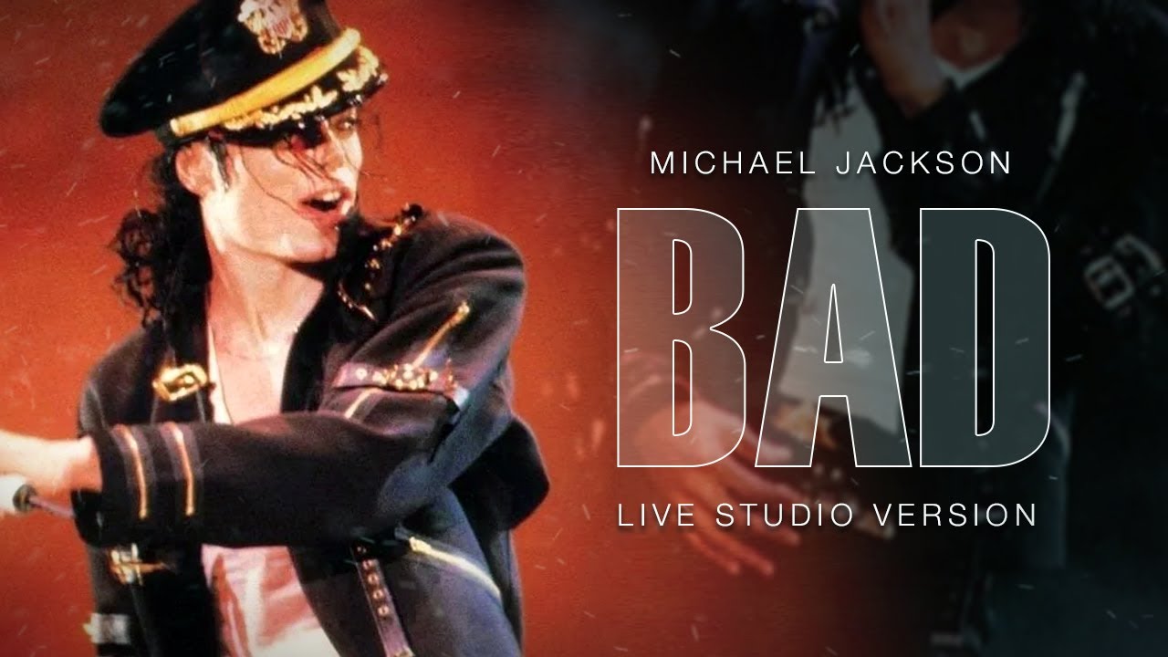 BAD - Michael Jackson | Live Studio Version