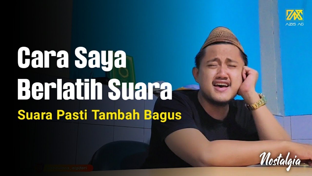 Nostalgia | Cara Biar Suara Bagus & Enak didengar | - Tempat Latihan Terbaik