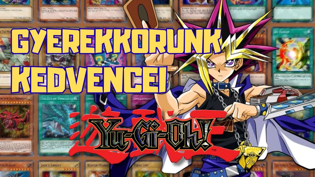 Gyerekkorunk Kedvencei 1. - Yu-Gi-Oh! #yugioh