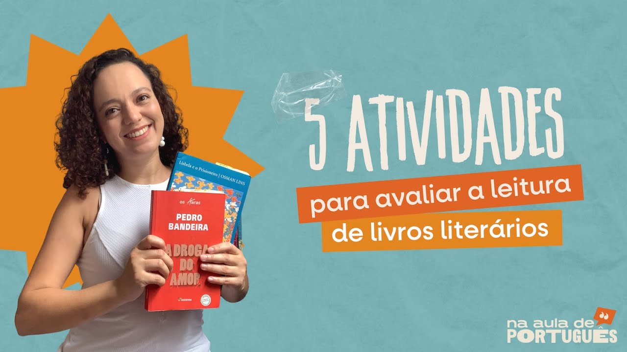 5 atividades para avaliar a leitura de livros literários na escola