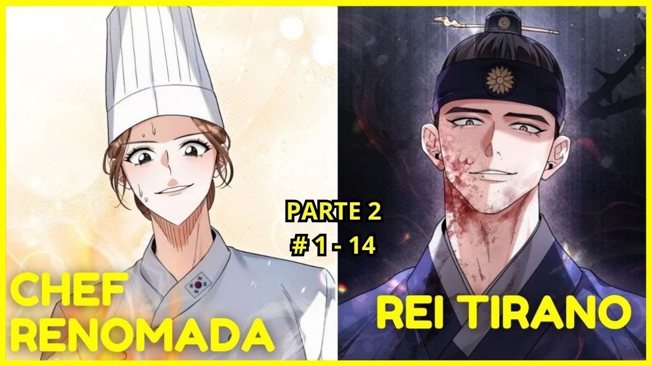 PARTE 2 - ELA vai parar no PASSADO e se torna COZINHEIRA do TIRANO - Manhwa  Recap
