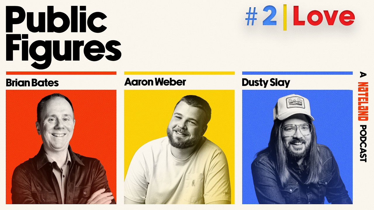 Public Figures - A Nateland Podcast | Ep #2 - Love