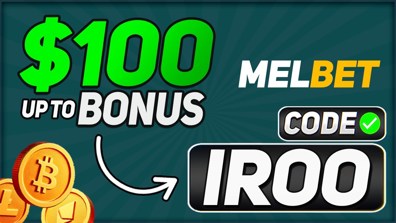 Промокод Melbet &laquo;IROO&raquo; &mdash; БОНУС ДО $100! (НОВЫЙ ПРОМОКОД 2025)
