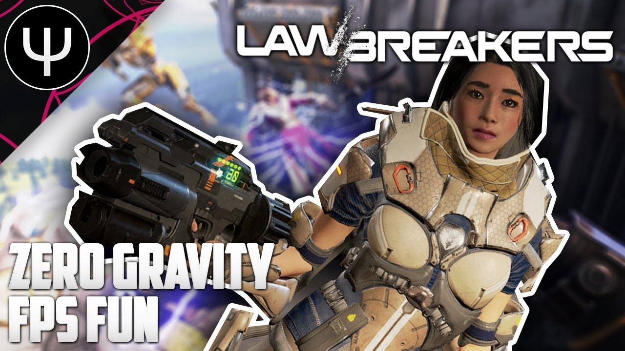 LawBreakers &mdash; First Look &mdash; Zero Gravity FPS FUN!