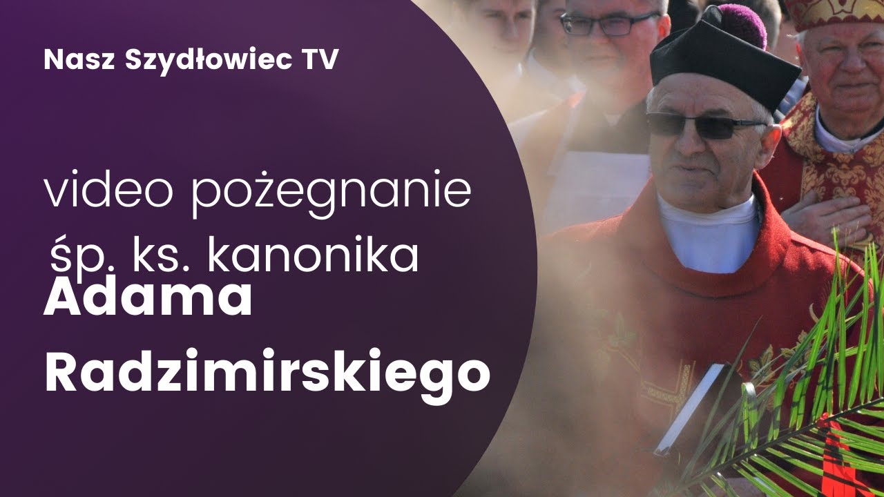 Wspomnienie ks. kanonika Adama Radzimirskiego