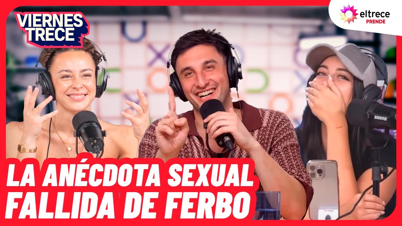 LA AN&Eacute;CDOTA SEXUAL FALLIDA DE FERBO - VIERNES TRECE - Programa completo del 22/10/25