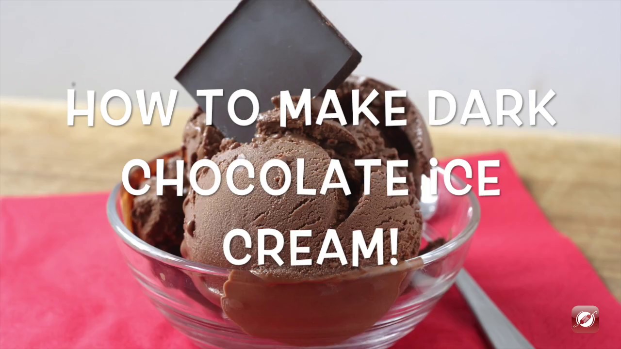 How To Make Dark Chocolate Ice Cream