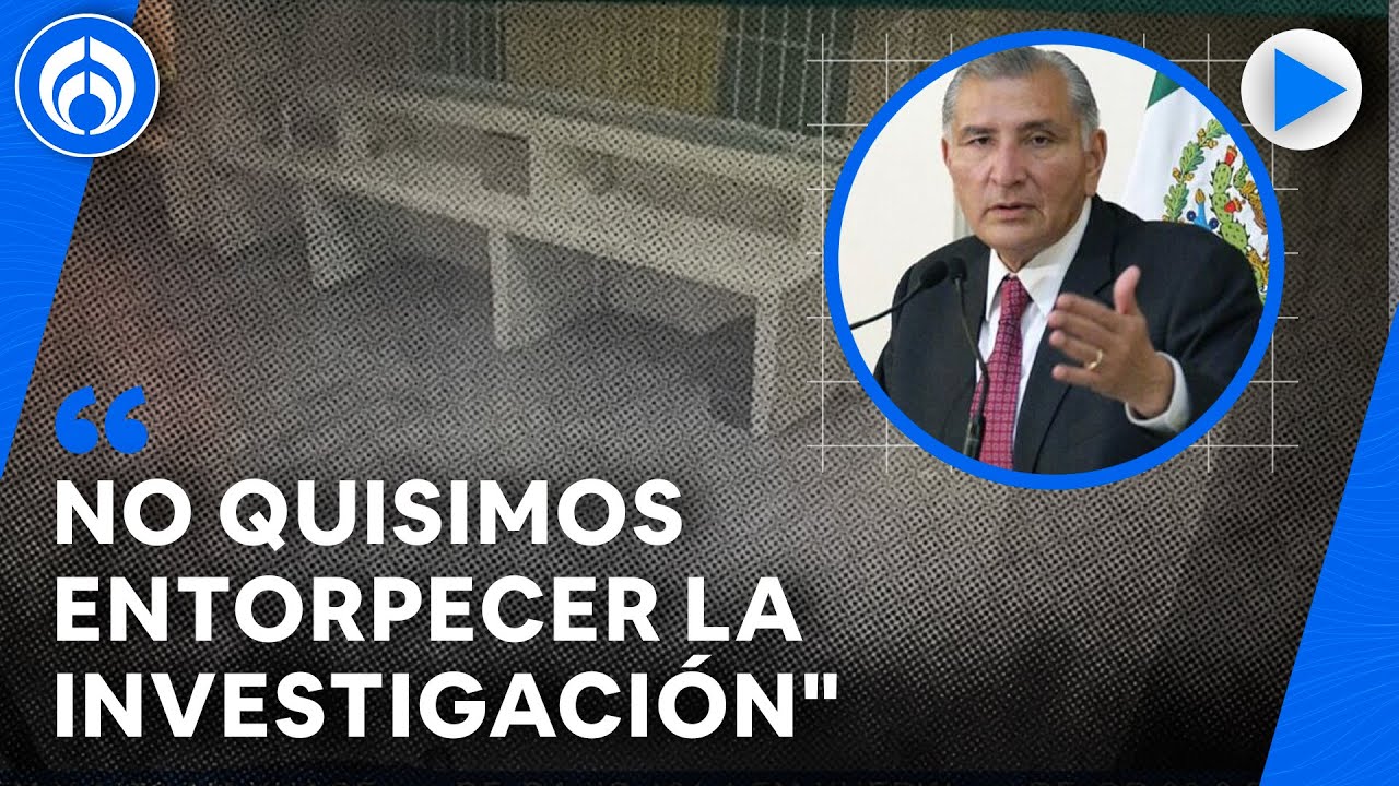 Adán Augusto López reprueba la filtración del video del incendio en el INM en Ciudad Juárez