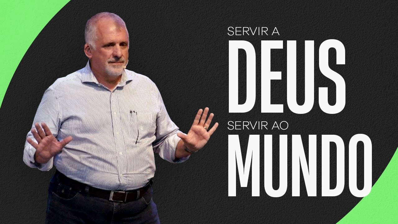 Servir a Deus, servindo ao mundo I | Paulo Borges Júnior