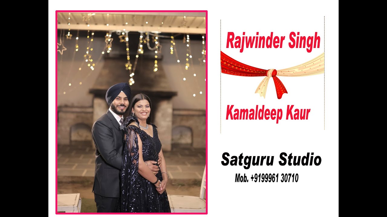 Rajwinder Singh ❤️ Kamaldeep Kaur 📹 Satguru Studio 📞+91 99961 30710