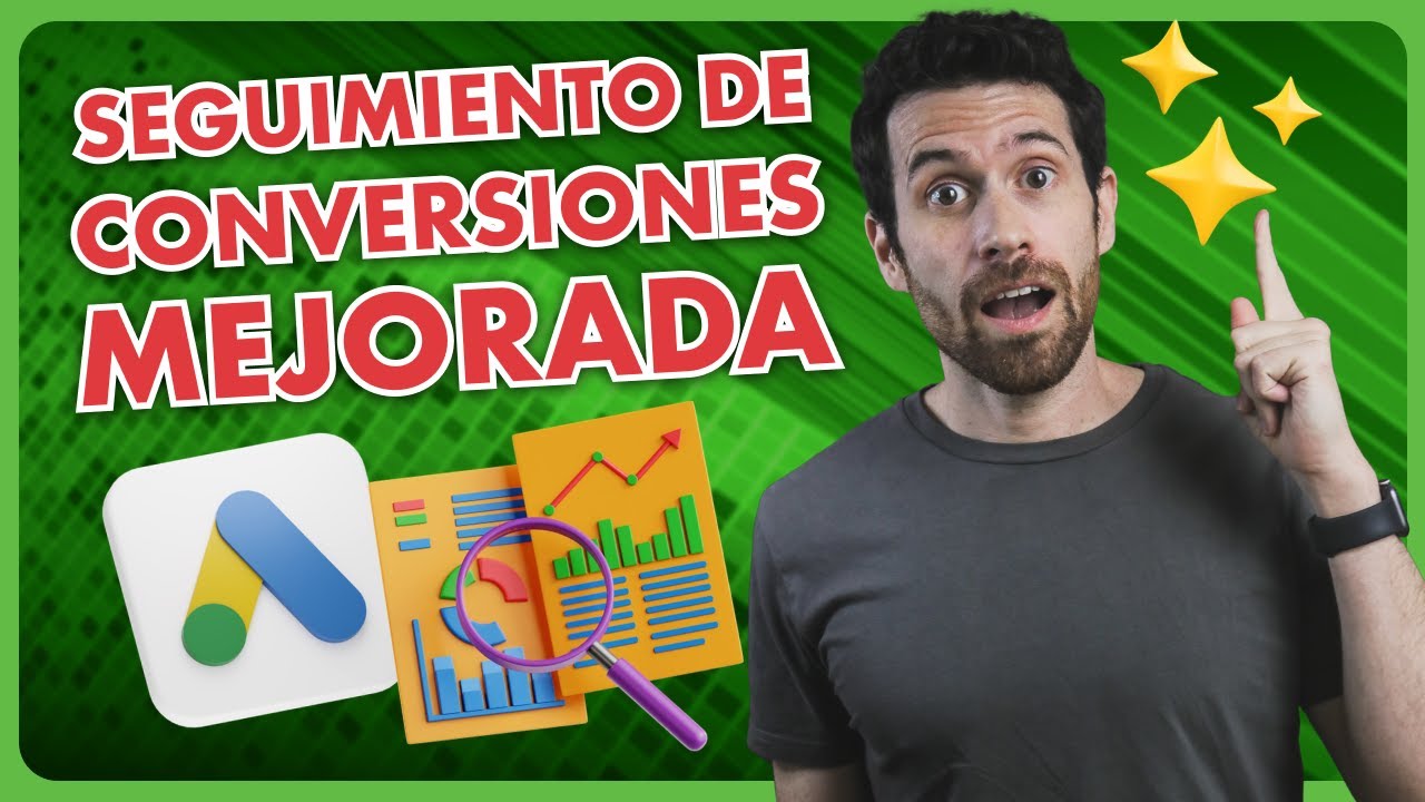 Conversiones Mejoradas en Google Ads paso a paso