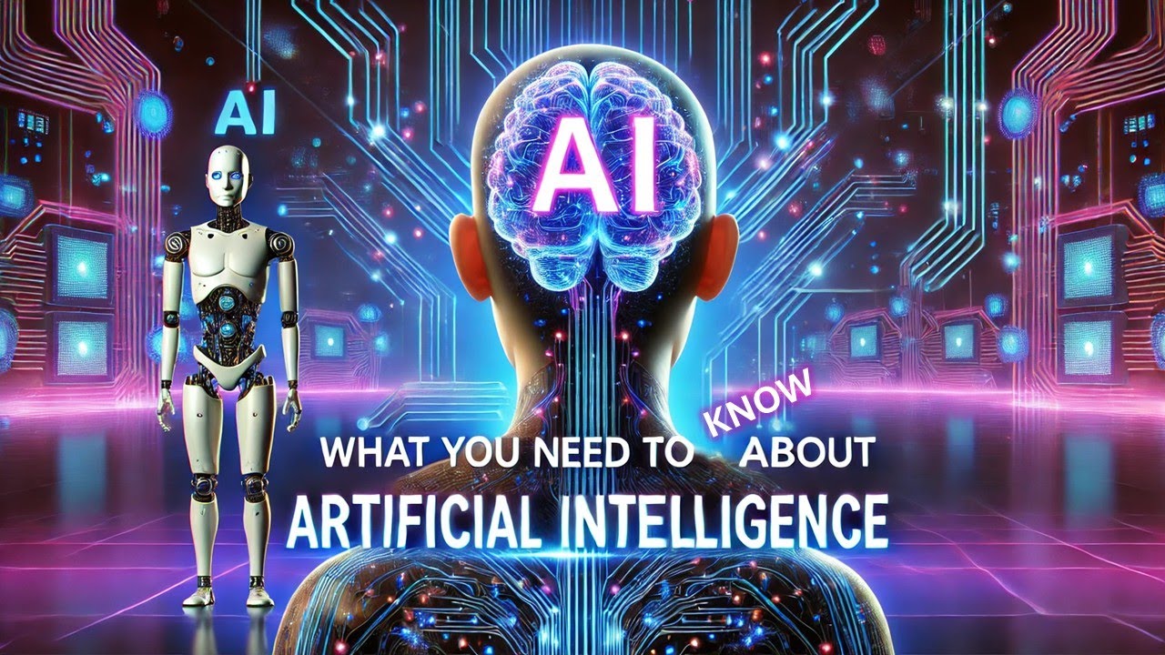 What you need to know about Artificial Intelligence!