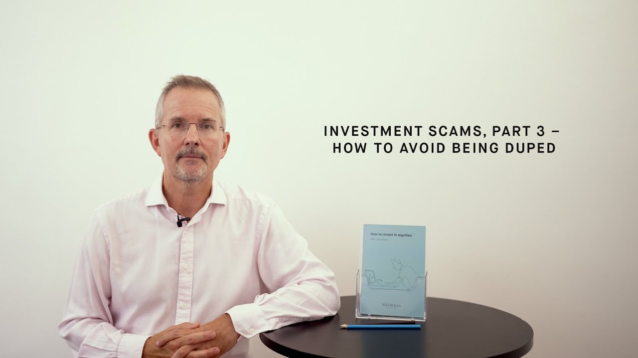 Investment scams, part 3 - how to avoid being duped