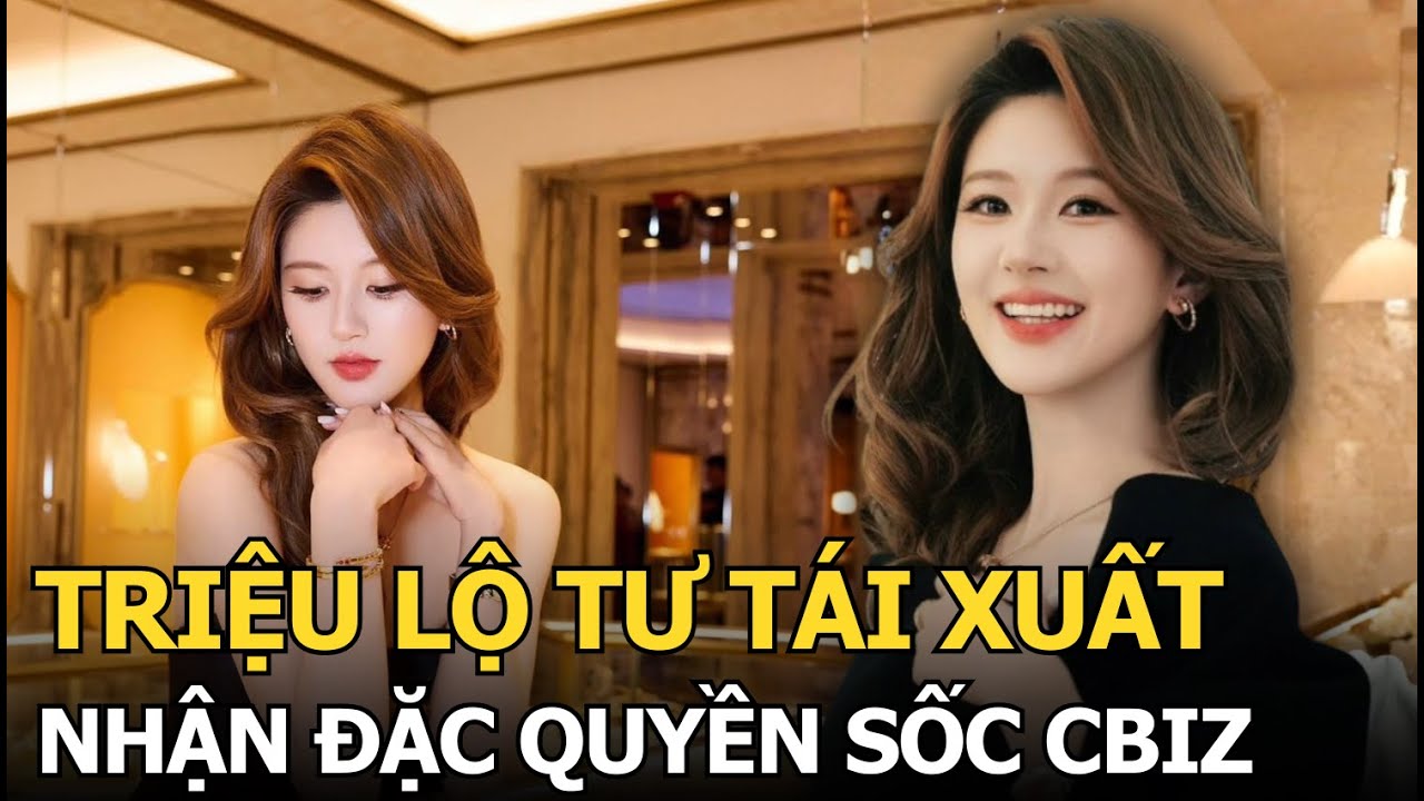 Triệu Lộ Tư tái xuất, nhận đặc quyền sốc Cbiz