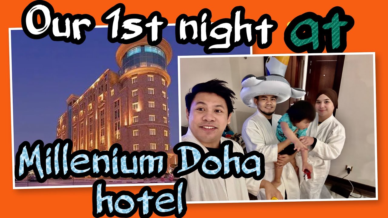 Our first night in Millenium hotel Doha || Qatar