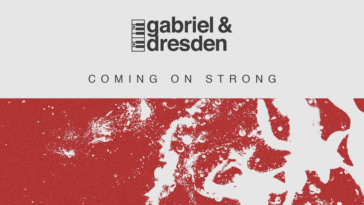 Gabriel & Dresden feat. Sub Teal - Coming On Strong
