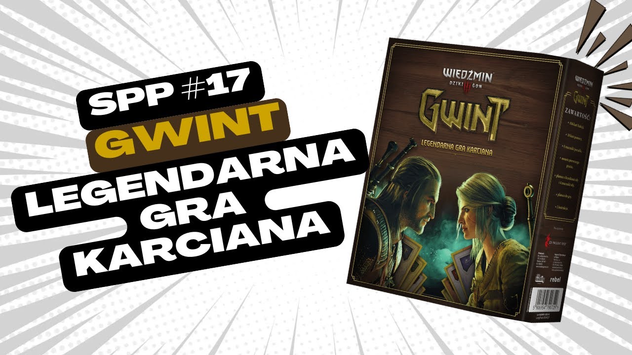 Masz ochotę na partyjkę Gwinta? | Gwint: Legendarna Gra Karciana | Unboxing | Zasady | SPP#17