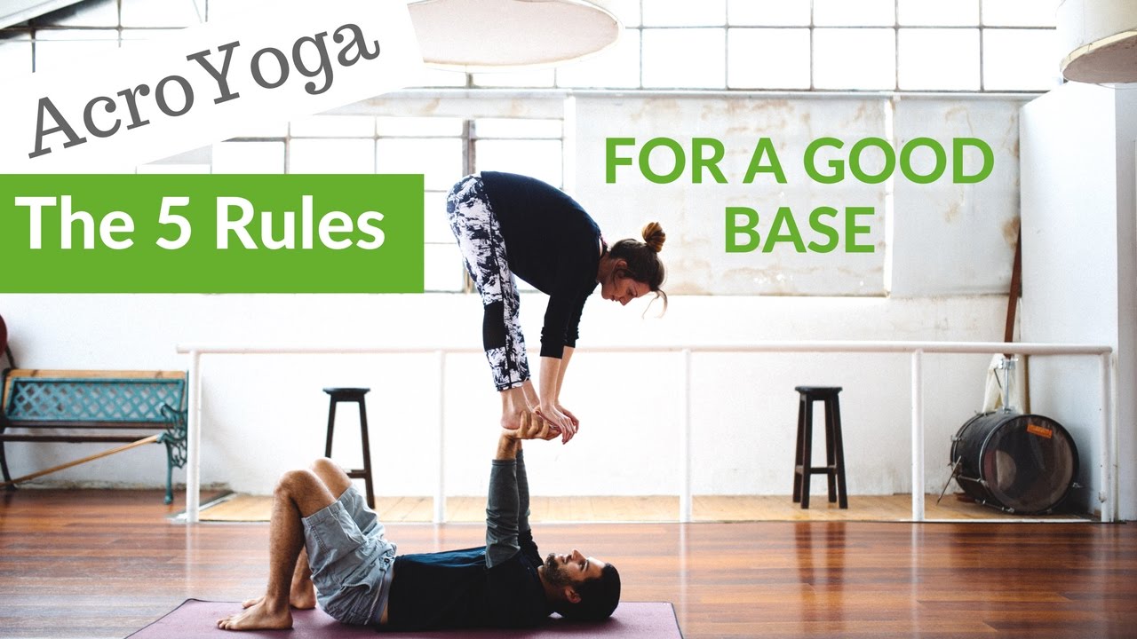AcroYoga: 5 Rules for a good base