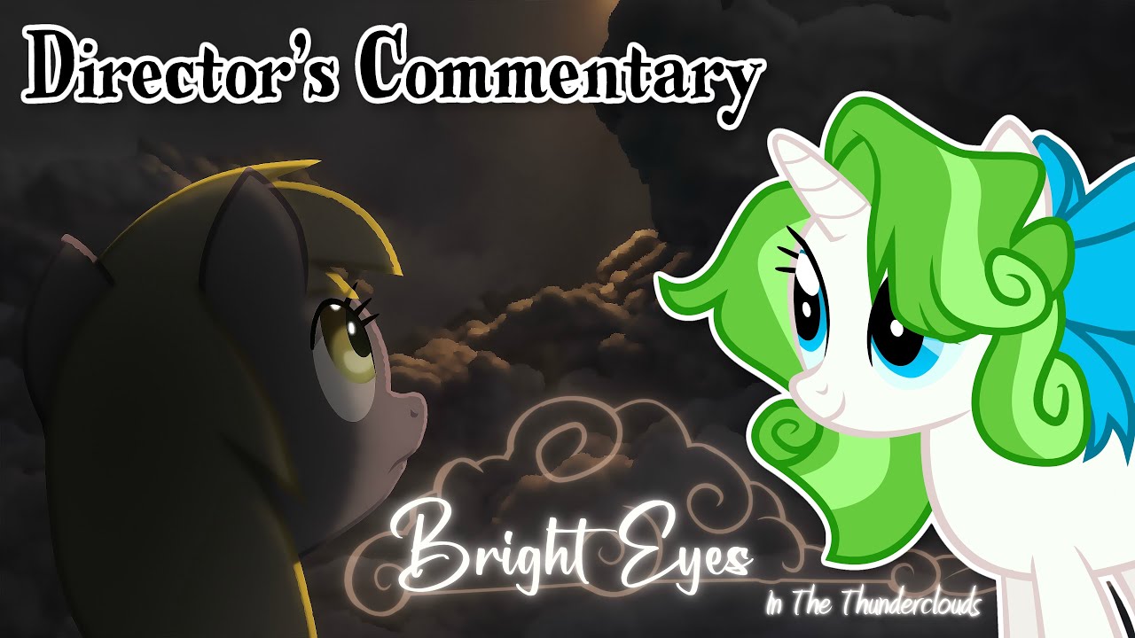 Director's Commentary: Bright Eyes in the Thunderclouds