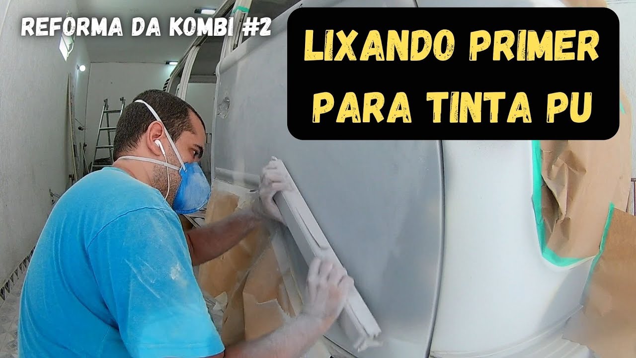 COMO PREPARAR o carro para TINTA PU | REFORMA DA KOMBI #2
